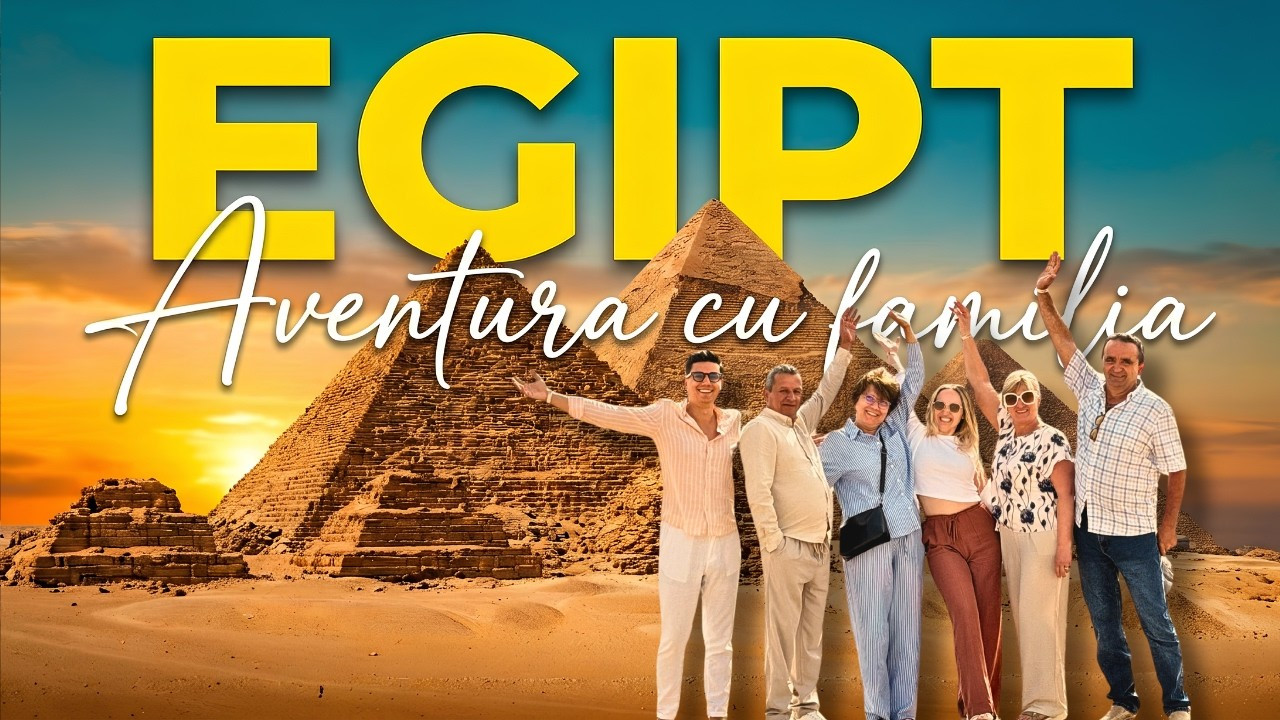 Cum am transformat vacanța cu familia într-o aventură prin Egipt?
